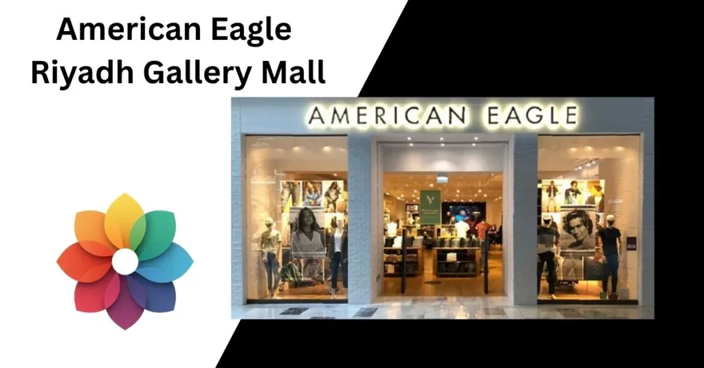 American Eagle Riyadh Gallery Mall