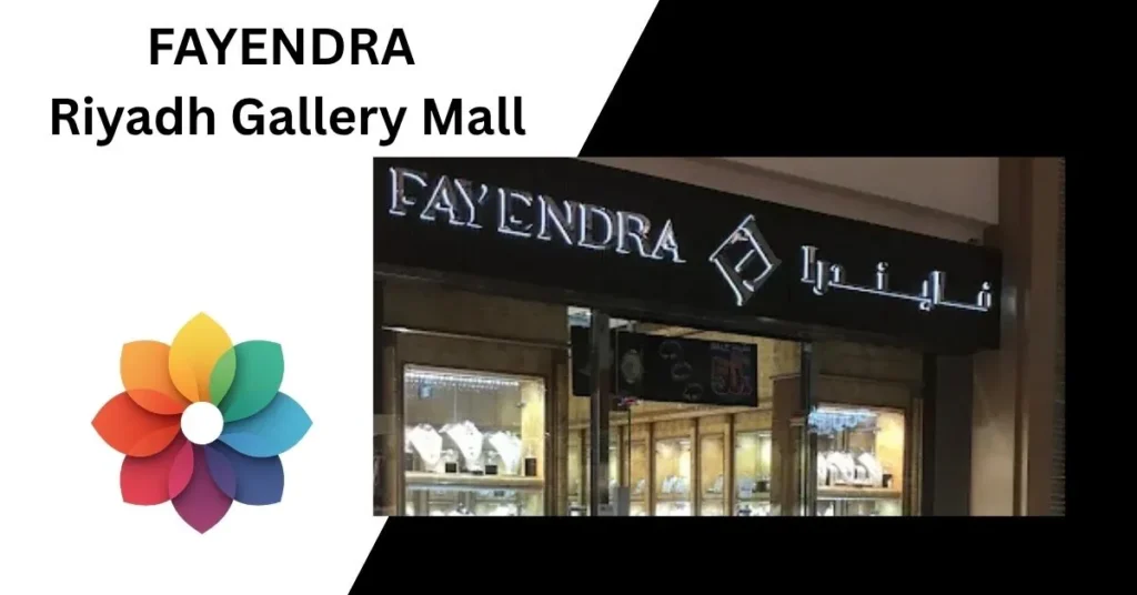 FAYENDRA Riyadh Gallery Mall