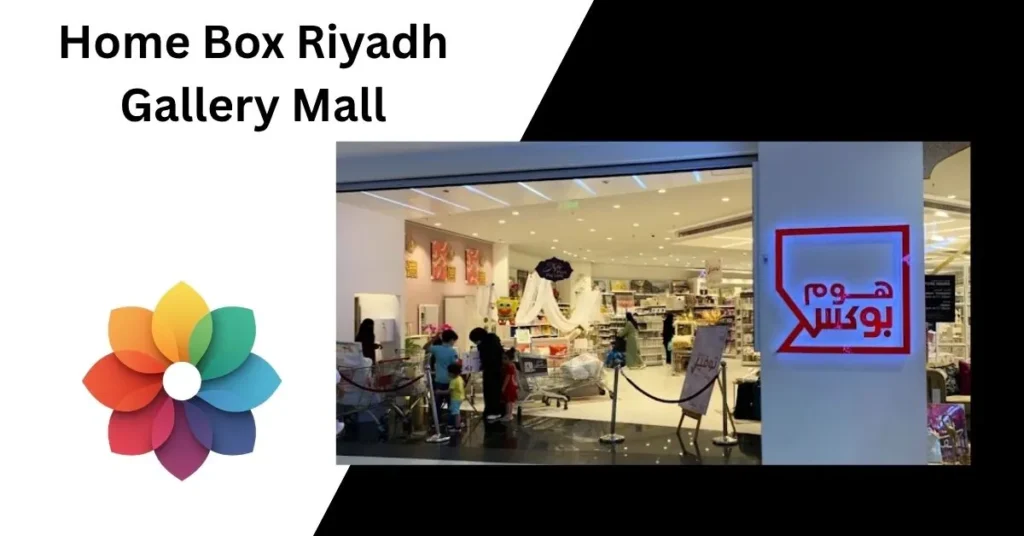 Home Box_ Riyadh Gallery Mall