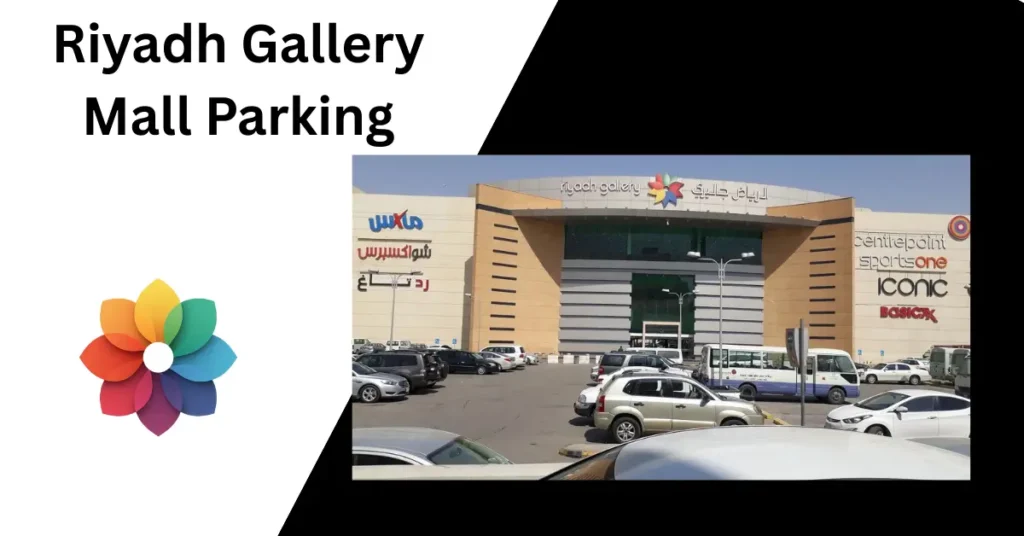 Riyadh Gallery Mall Parking