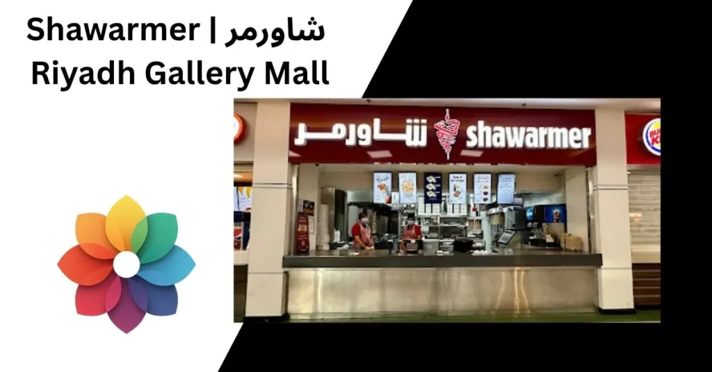 Shawarmer شاورمر Riyadh Gallery Mall