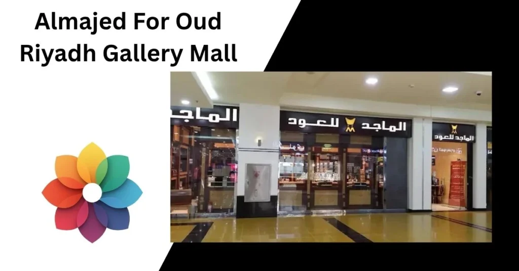 Almajed For Oud Riyadh Gallery Mall