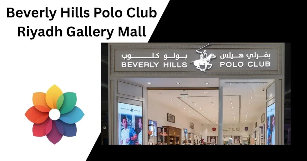 Beverly Hills Polo Club Riyadh Gallery Mall
