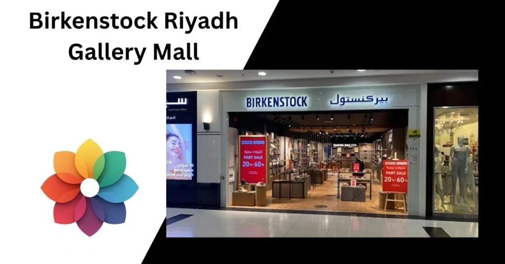 Birkenstock Riyadh Gallery Mall