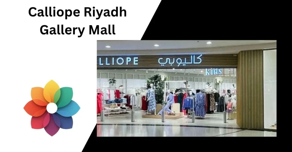 Calliope Riyadh Gallery Mall