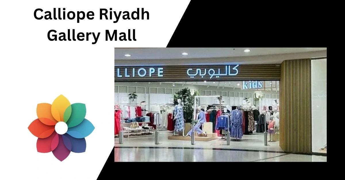 Calliope Riyadh Gallery Mall