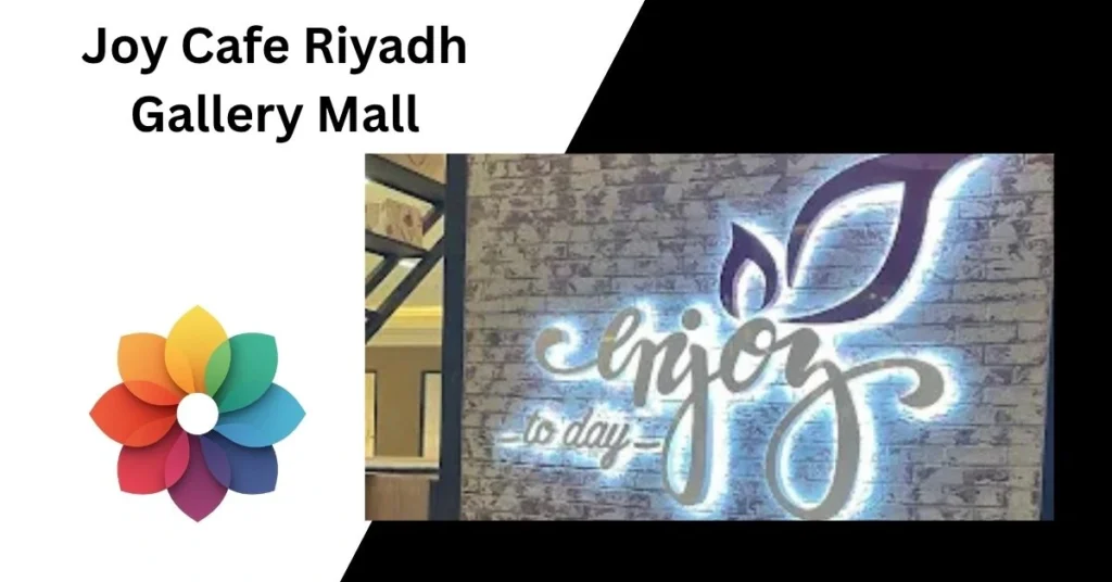 Joy Cafe Riyadh Gallery Mall
