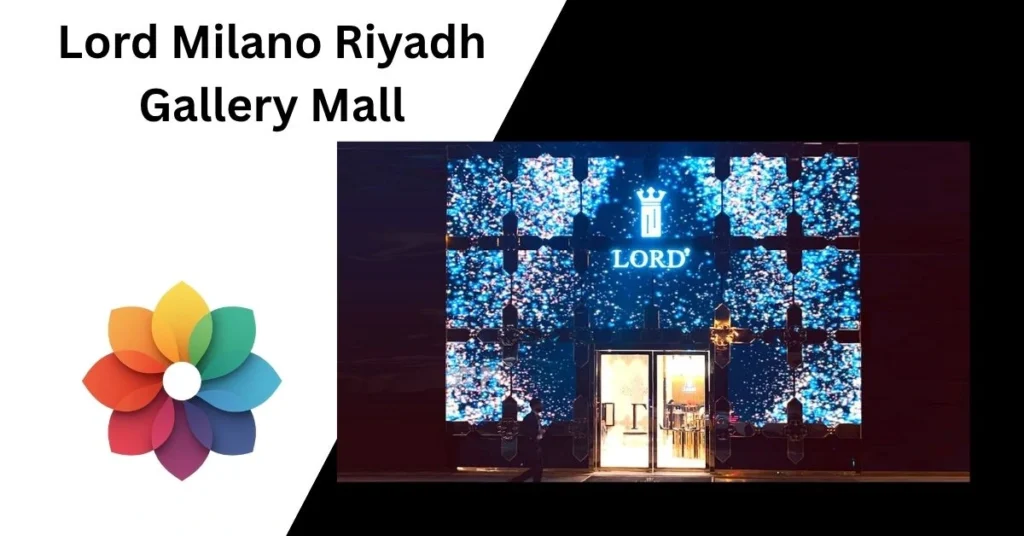 Lord Milano Riyadh Gallery Mall
