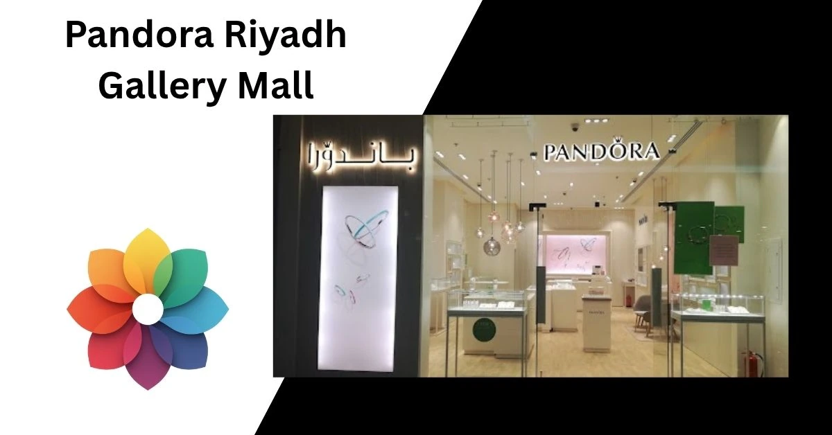 Pandora Riyadh Gallery Mall
