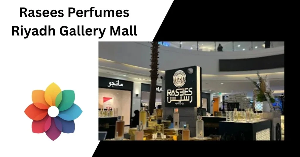 Rasees Perfumes Riyadh Gallery Mall