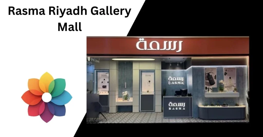 Rasma Riyadh Gallery Mall