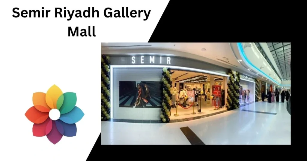 Semir Riyadh Gallery Mall