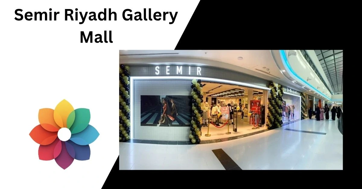 Semir Riyadh Gallery Mall
