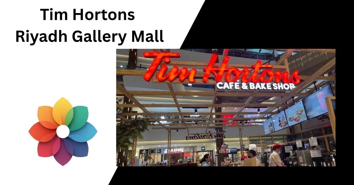 Tim Hortons Riyadh Gallery Mall