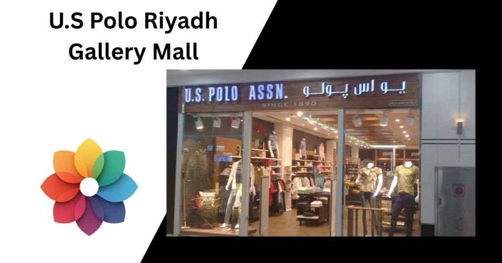 U.S Polo Riyadh Gallery Mall