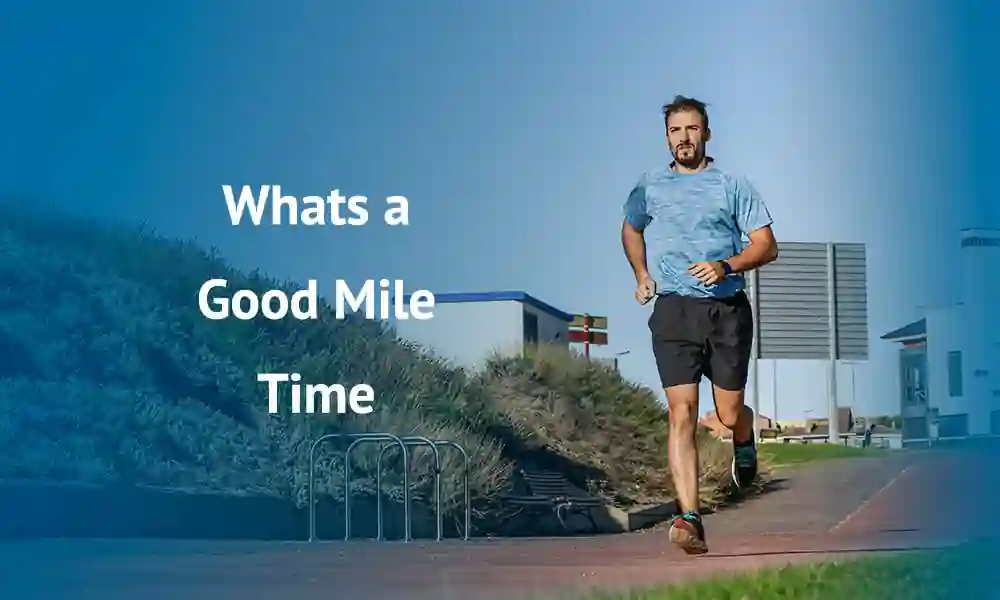 What Is a Good Mile Time for Men